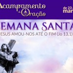 Assista: Acampamento da Semana Santa na Canção Nova