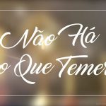 Lyric Vídeo: 'Não há o que temer'