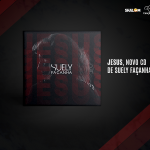 Adquira o novo CD de Suely Façanha!