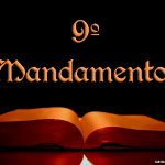 Nono mandamento: não cobiçarás a mulher do próximo