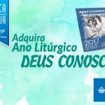 Desconto progressivo na compra do Ano Litúrgico 2017. Aproveite!