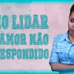 Como lidar com um amor não correspondido