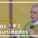 O que é as Novas Comunidades