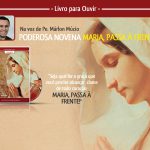 Ouça o Livro Poderosa Novena Maria, passa a frente!