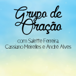 Acompanhe AO VIVO e envie suas intenções