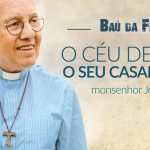 O céu decide o seu casamento - Mons. Jonas Abib
