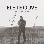 Clipe 'Ele te ouve' de Thiago Tomé
