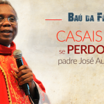 Casais que se perdoam - Padre José Augusto