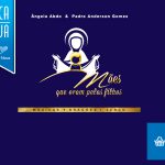 Não desista de exclamar: Mães de joelhos, filhos de pé!