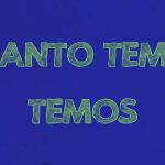 Quanto Tempo Temos?