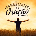 Seja um combatente na oração!
