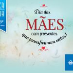 Uma seleção de produtos para presentear essa pessoa tão especial!