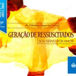 Um chamado para uma geração ressuscitada e apaixonada por Jesus!