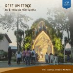 Venha rezar com Nossa Senhora na Ermida!