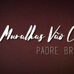 Lyric Video de 'As muralhas cairão'