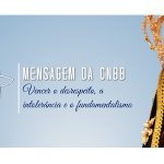 Mensagem da CNBB sobre fundamentalismo e intolerância contra símbolos da fé