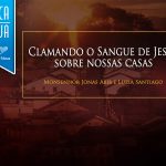 Faça uma experiência de cura e libertação a partir do Sangue de Jesus!
