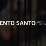 VENTO SANTO - Andre Florêncio (Clipe Oficial)