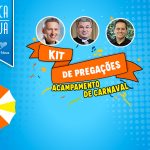 Tenha todas as pregações do Acampamento de Carnaval com desconto!