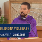 Missa na capela | Homilia com padre Fabrício Andrade | 28.02.2018