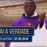 Homilia de Quaresma | Padre José Augusto | 07.03.2018