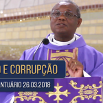 Pregação de Quaresma / Padre José Augusto / 26.03.18