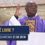 Pregação de Quaresma / Padre José Augusto / 21.03.18