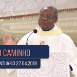 Homilia Diária / Pe. José Augusto / 27.04.18