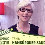 Programa / Mais Saúde / Hambúrguer x Saúde / 28.05.18