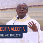 Homilia Diária / Pe. José Augusto / 11.05.18