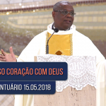 Homilia Diária / Pe. José Augusto / 15.05.18