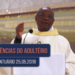Homilia Diária / Pe. José Augusto / 25.05.18
