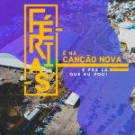 Venha passar suas férias na Canção Nova!