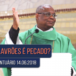 Homilia Diária / Pe. José Augusto / 14.06.18