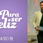 Programa / Para ser Feliz / Pe. Adriano Zandoná / 24.07.18