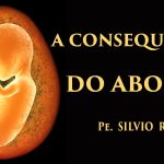 Pregação / A Consequência do Aborto / Pe. Silvio Roberto