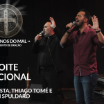 Noite Oracional / Pe. Bruno Costa, Ironi e Thiago Tomé / 28.07.18