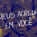 Dunga - Deus acredita em você! (lyric video)
