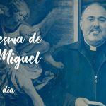 Quaresma de São Miguel Arcanjo / 3º Dia / 17.08.18