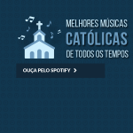 As melhores músicas católicas, ouça agora pelo Spotify!