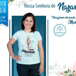 Conheça a nova bata com imagem de Nossa Senhora de Nazaré!