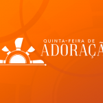 Quinta - feira de Adora&ccedil;&atilde;o