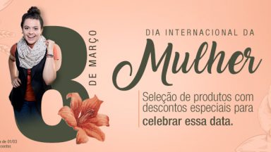 Especial Dia Internacional da Mulher