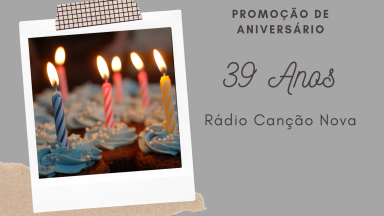 Promoção de 39 anos da Rádio Canção Nova