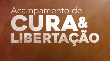 Acampamento de Cura e Libertação