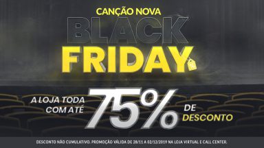 Black Friday Canção Nova