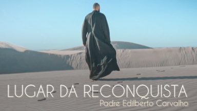 Confira o novo clipe de padre Edilberto Carvalho!