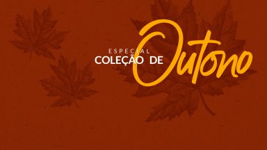 Utilize o cupom OUTONO2020 e ganhe 10% de desconto extra!