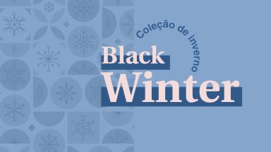 Aproveite até 30% de desconto em nossa coleção de inverno!