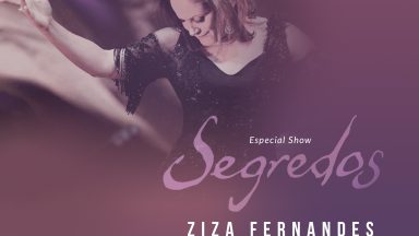 Show Segredos com Ziza Fernandes